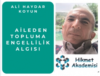 Aileden Topluma Engellilik Alg�s�