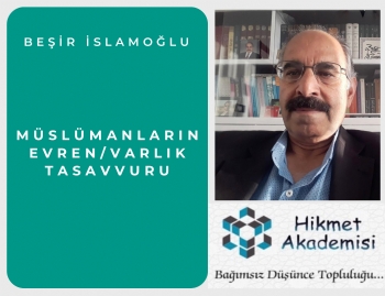 MSLMANLARIN EVREN/VARLIK TASAVVURU
