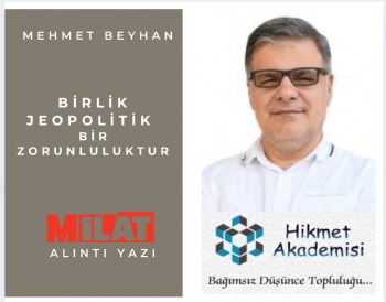 Birlik Jeopolitik Bir Zorunluluktur