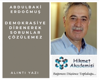 Demokrasiye Direnerek Sorunlar zlemez