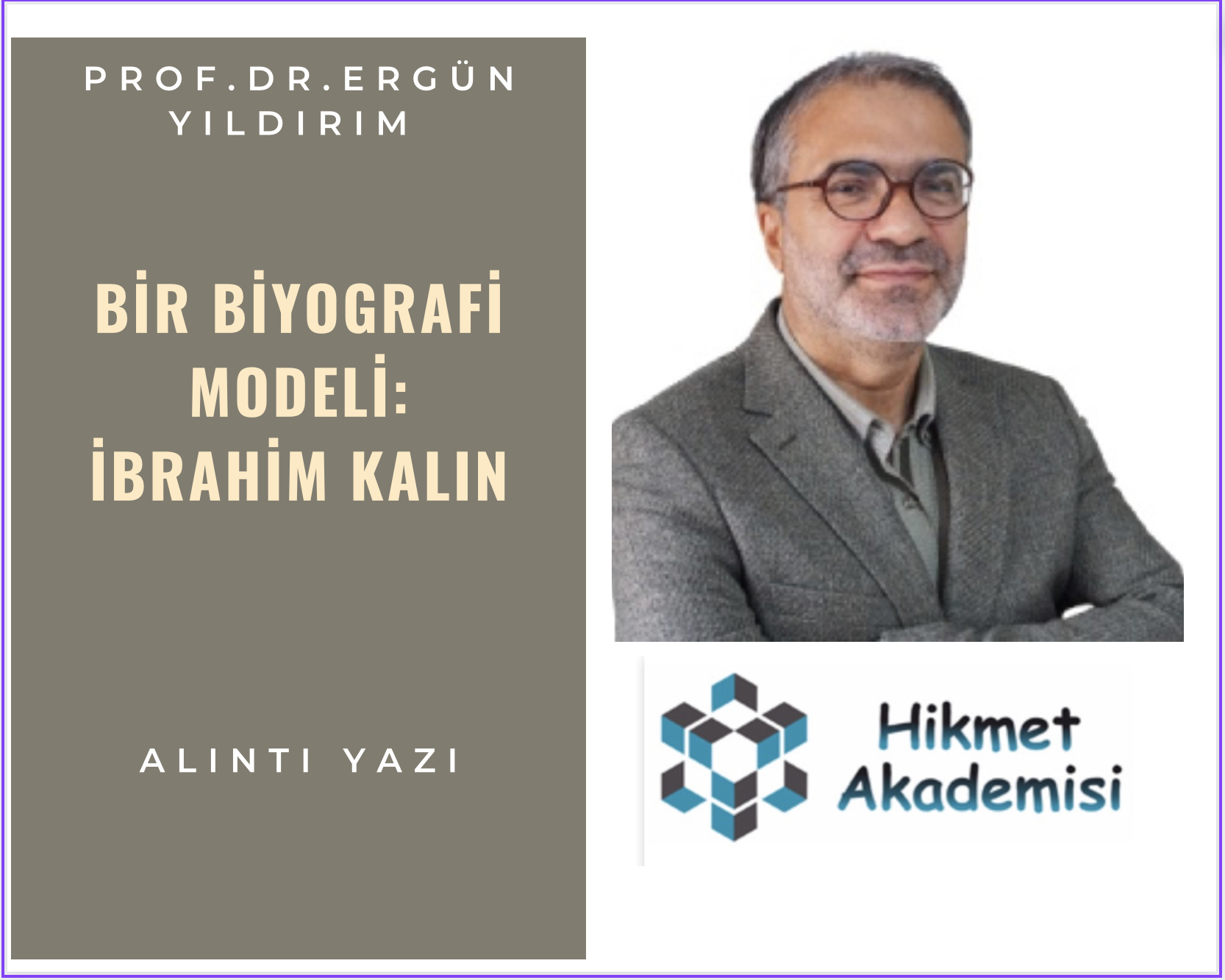 Bir biyografi modeli: brahim Kaln