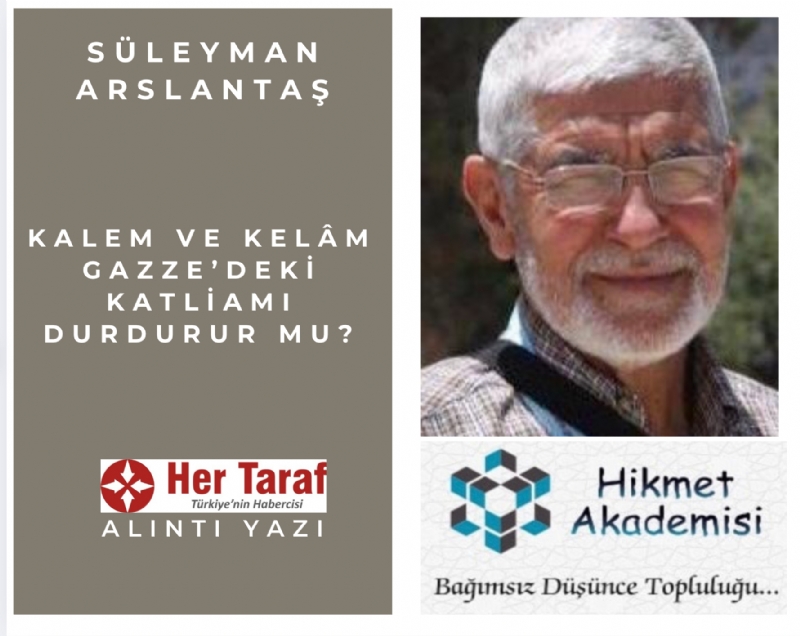 KALEM VE KELM GAZZEDEK KATLAMI DURDURUR MU?