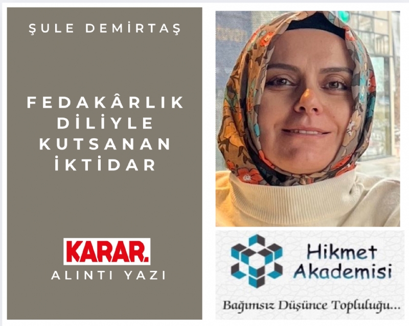 Fedak�rl�k diliyle kutsanan iktidar