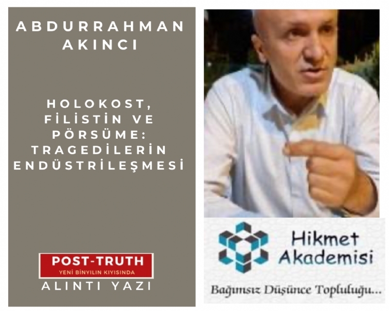 Holokost, Filistin ve Prsme: Tragedilerin Endstrilemesi