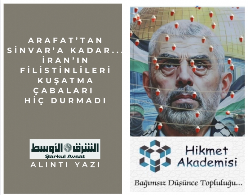 Arafat�tan Sinvar�a kadar... �ran��n Filistinlileri ku�atma �abalar� hi� durmad�