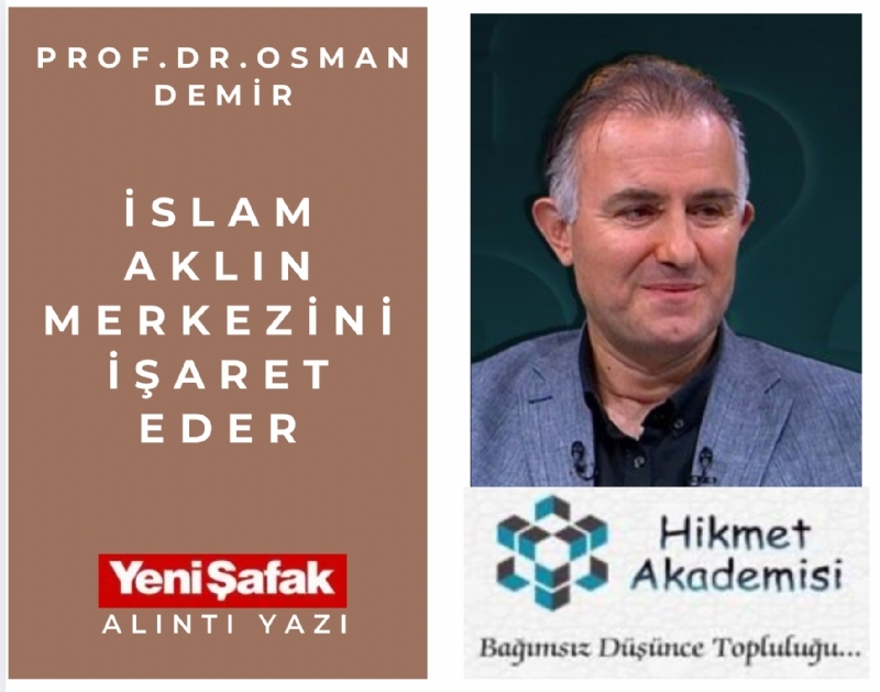 �slam akl�n merkezini i�aret eder