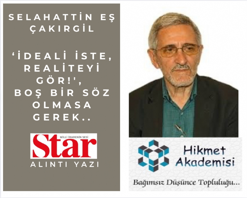 deali iste, realiteyi gr!', bo bir sz olmasa gerek..