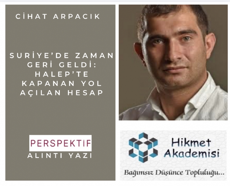 Suriye�de Zaman Geri Geldi: Halep�te Kapanan Yol A��lan Hesap