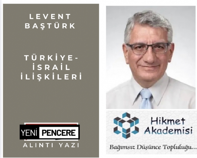 Filistin Davas�� ve B�lgesel Hegemonya K�skac�nda T�rkiye-�srail �li�kileri: Tarihsel ve Yap�sal Bir Analiz